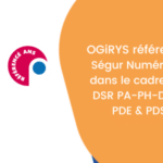 OGiRYS référencé Ségur Numérique dans le cadre des DSR PA-PH-DOM, PDE & PDS